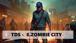 TDS  Tower Destiny Survive 8ZOMBIE CITY [upl. by Schumer]