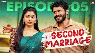 Second Marriage 💞 Episode  5 ✨ ftVJ Annamalai amp Samyutha  Tamil web series  Tamada Media [upl. by Chadbourne988]