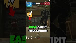 The EASIEST Way to Counter Bandit in Rainbow 6 Siege [upl. by Caressa]