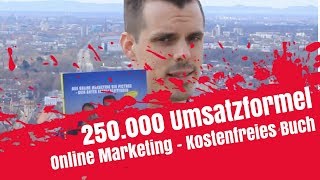 250000 Euro Online Marketing Umsatzformel  Kostenfreies Buch [upl. by Rodrigo]