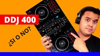 La Guía MAS COMPLETA sobre Pioneer DDJ 400 ¿VALE LA PENA COMPRARLO [upl. by Okorih]