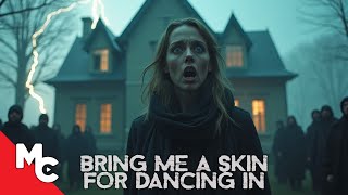 Bring Me A Skin For Dancing In  Full Movie 2024  Horror Movie Full Movie  Free Movie [upl. by Sofia42]