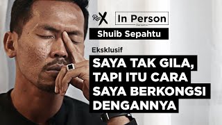 RIA X In Person  “Saya Tak Gila Tapi Itu Cara Saya Berkongsi Dengannya” — Shuib Pesan [upl. by Goodard]