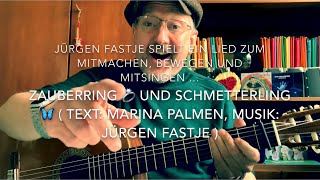 Zauberring 💍 und Schmetterling 🦋  Text©️Marina Palmen Musik©️Jürgen Fastje v Jürgen gespielt [upl. by Sakiv280]