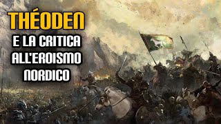 Théoden e la critica alleroismo nordico [upl. by Ardnahsal]