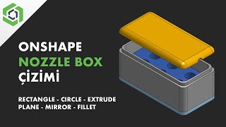 OnShape 3D Programı  Nozzle Box Çizim onshape [upl. by Omsoc]