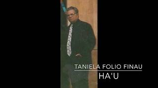 Taniela Folio Finau  Hau Original Song [upl. by Read955]