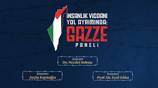 İnsanlık Vicdanı Yol Ayrımında Gazze Paneli [upl. by Nauqel]