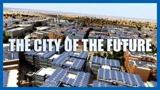 Masdar The City of the Future  Fully Charged [upl. by Elgna]