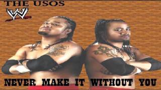 The Usos 2nd Theme Song  quotNever Make It Without Youquot wIntro [upl. by Dinny]