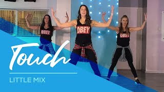 Touch  Little Mix  Fitness Dance Choreography  Baile Coreografia [upl. by Waterer]