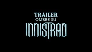 TRAILER OMBRE SU INNISTRAD [upl. by Belvia]