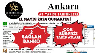 11 Mayıs 2024 Cumartesi Ankara At Yarışı Tahminleri [upl. by Naillil]