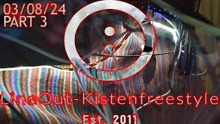 KistenfreestyleSession 030824  Part 3 [upl. by Nari]