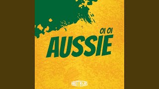 AUSSIE OI OI [upl. by Attoynek]