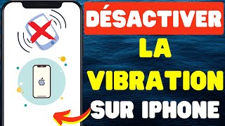 Comment désactiver la vibration sur iPhone [upl. by Enimzzaj313]