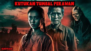 KUTUKAN TUMBAL PERAWAN  KISAH MISTERI  CERITA HORROR [upl. by Erwin]