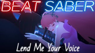 Lend Me Your Voice  Belle  Expert   Beat Saber  Mapper HickeyChan [upl. by Pyotr981]