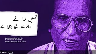 Bashir BadrPoetry GhazalTumhe Khuda Ne Humare Liye Banaya HaiKhoon e Sukhan [upl. by Aguie]