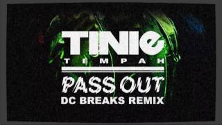 Tinie Tempah  Pass Out DC Breaks Remix [upl. by Faxon]