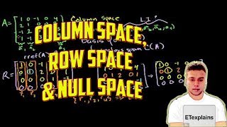 Find the column space row space and the null space of A  Linear Algebra [upl. by Ardena]