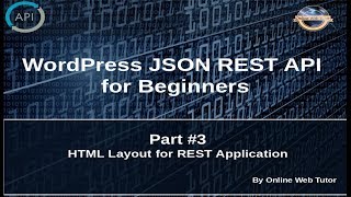 Wordpress JSON REST API Tutorial for beginners3 Rest App HTML Layout Settings [upl. by Aitenev]