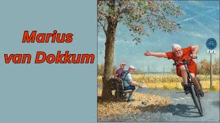 Marius van Dokkum Netherlands [upl. by Kezer]