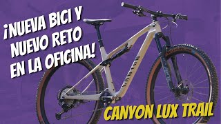 Canyon LUX TRAIL 👉 Unboxing montaje en ESPAÑOL🇪🇸 VOLCAT Platja DAro 13 [upl. by Yelrahc]