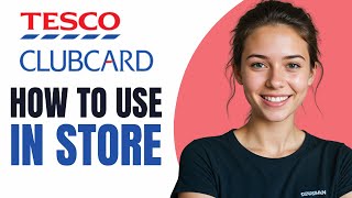 How To Use Tesco Clubcard App In Store 2024 [upl. by Guthry]