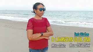 Lagu Populer Abito Gama O LAHANESAN ULUK Thilde Tahuk Cover Cipt Fales [upl. by Sianna800]