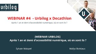 Webinar 4 Urbilog x Decathlon  Après 1 an et demi daccessibilité numérique où en sont ils [upl. by Romo]