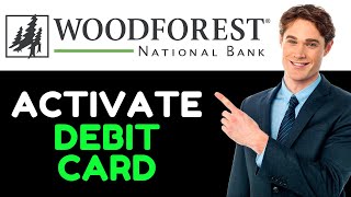 HOW TO ACTIVATE WOODFOREST DEBIT CARD 2024 FULL GUIDE [upl. by Eihs]