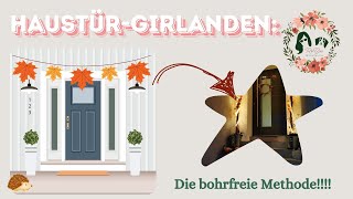 Haustür Girlanden Die Bohrfreie Methode 🍁🎄🍂❄️ [upl. by Hance]