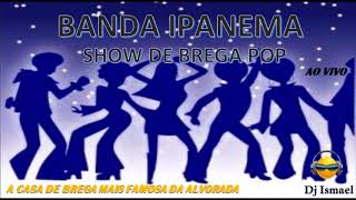 Banda Ipanema ao vivo [upl. by Ortiz]