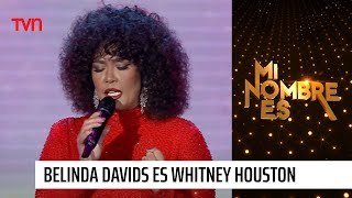 ¡En exclusiva Belinda Davids tributo a Whitney Houston  Mi nombre es [upl. by Odnavres317]