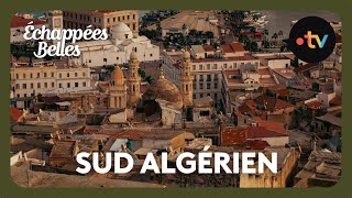 Sud Algérien  Echappées belles [upl. by Euqinommod25]