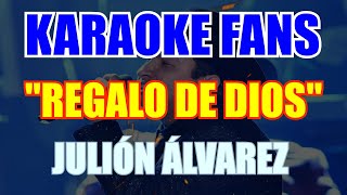 Regalo De Dios  Karaoke  Julión Álvarez [upl. by Bertine]