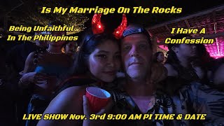 Being Unfaithful In The Philippines  Live Show November 3rd  900 am Philippines Time amp Date [upl. by Jehial]