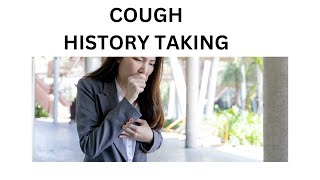 COUGH  HOW TO TAKE HISTORY FROM A PATIENT WITH COUGH [upl. by Lunt525]