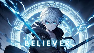 Nightcore  Believer  Imagine Dragons [upl. by Krystyna790]