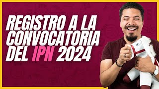 Tutorial de registro a la convocatoria del IPN 2024 paso a paso [upl. by Mullane268]