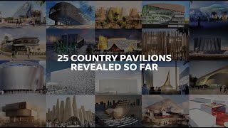 Expo 2020 Dubai  25 Country Pavilions Revealed [upl. by Inig]