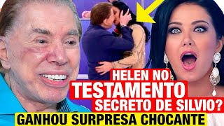 HELEN GANZAROLLI RECEBE SURPRESA DEIXADA POR SILVIO SANTOS Helen foi citada em testamento secreto [upl. by Tanberg754]