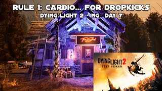 🍁Rule 1 Cardio For Dropkicks🍁DL2  NG Day 7 [upl. by Reena]