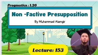 What is NonfactivePresuppositionlby Muhammad Alamgir [upl. by Agemo]