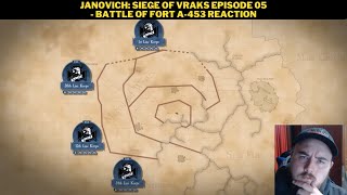 Janovich Siege of Vraks Episode 05  Battle of Fort A453 Reaction [upl. by Ahseid]