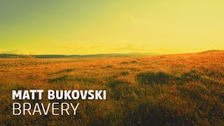 Matt Bukovski  Bravery Original Mix [upl. by Eduam]