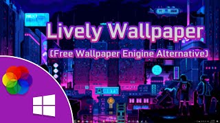 How To Get Free Live Wallpapers For Windows  Lively Wallpaper  Free Wallpaper Engine Alternative [upl. by Madonna]