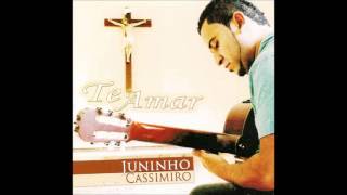 14 Juninho Cassimiro  Olha Pra Mim Álbum Te Amar [upl. by Oskar827]