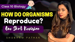 HOW DO ORGANISMS REPRODUCE FULL CHAPTER  Class 10 Biology  Boards 2023  Shubham Pathak [upl. by Tisha]